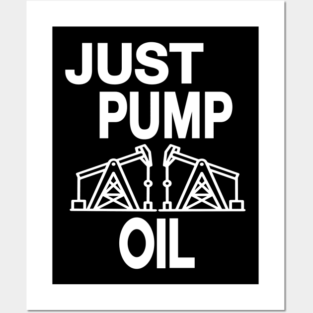 Just Pump Oil just stop oil Wall Art by l designs